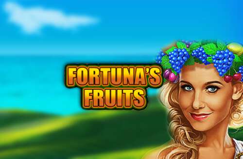 Fortuna's Fruits